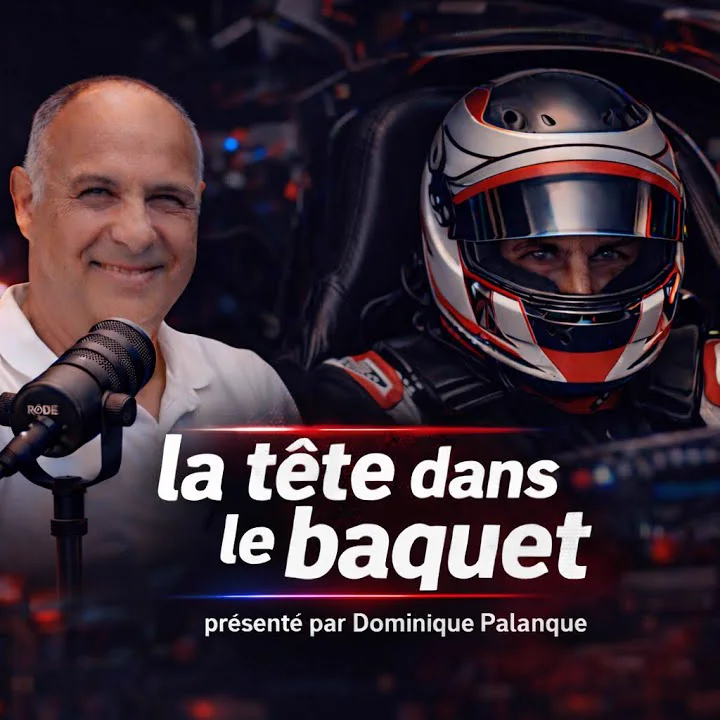 Pochette du podcast La tête dans le baquet, présenté par Dominique Palanque